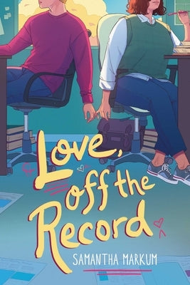 Love, Off the Record by Markum, Samantha