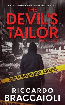 The Devil's Tailor: The First Investigation of Inspector Alex Cortes by Braccaioli, Riccardo