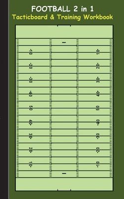 Football 2 in 1 Tacticboard and Training Workbook: Tactics/strategies/drills for trainer/coaches, notebook, training, exercise, exercises, drills, pra by Taane, Theo Von