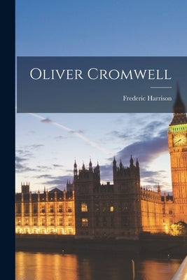 Oliver Cromwell by Harrison, Frederic