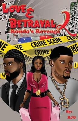 Love & Betrayal: Part 2: Rondo's Revenge by Gist, Reginald J.