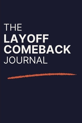 The Layoff Comeback Journal by Brown, Binta Y.
