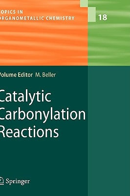 Catalytic Carbonylation Reactions by Beller, Matthias