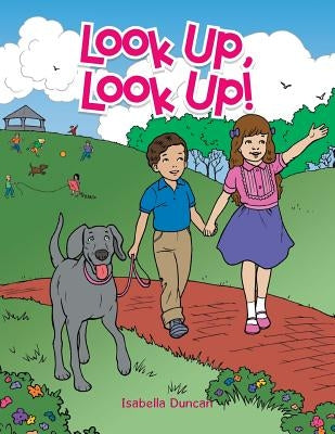 Look Up, Look Up! by Duncan, Isabella