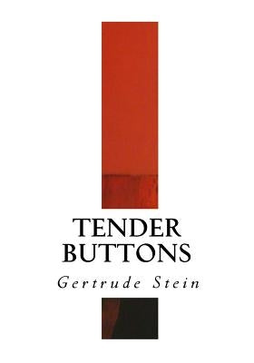 Tender Buttons by Stein, Gertrude