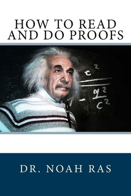 How to Read and Do Proofs by Ras, Noah