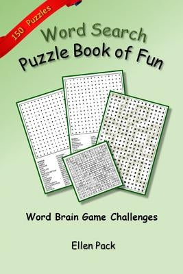 Word Search Puzzle Book of Fun: Word Brain Game Challenges by Pack, Ellen