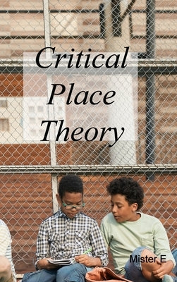 Critical Place Theory by Ispar, Sheikh