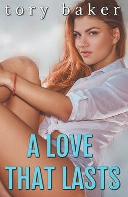 A Love That Lasts by Baker, Tory