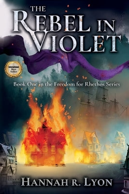 The Rebel in Violet by Lyon, Hannah R.