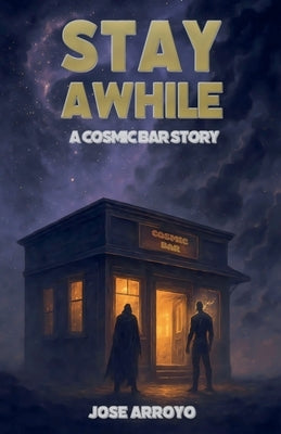 Stay Awhile by Arroyo, Jose