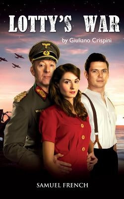 Lotty's War by Crispini, Giuliano