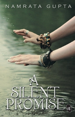 A Silent Promise by Gupta, Namrata