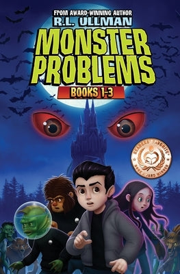 Monster Problems Books 1-3 by Ullman, R. L.