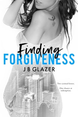 Finding Forgiveness by Glazer, J. B.
