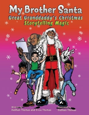 My Brother Santa: Great Granddaddy's Christmas Storytelling Magic by Thomas, Erica