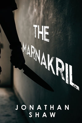 The Marnakril by Shaw, Jonathan