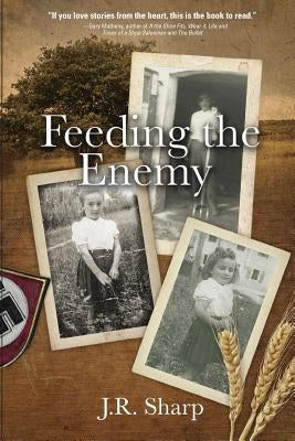 Feeding the Enemy by Sharp, J. R.