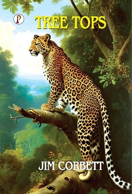 Tree Tops by Corbett, Jim