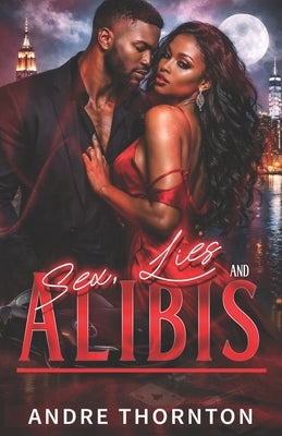 Sex, Lies and Alibis by Thornton, Andre