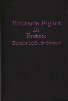 Women's Rights in France by Stetson, Dorothy M.