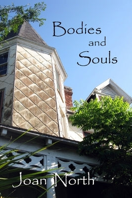 Bodies and Souls by North, Joan