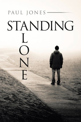 Standing Alone by Jones, Paul