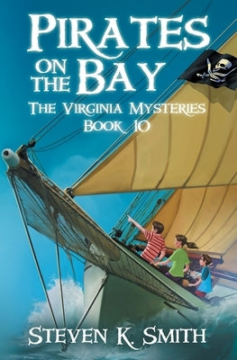 Pirates on the Bay by Smith, Steven K.