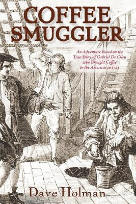 Coffee Smuggler by Holman, Dave
