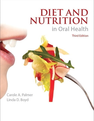 Diet and Nutrition in Oral Health by Palmer, Carole