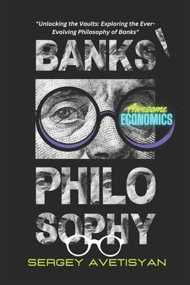 Banks' Philosophy by Avetisyan, Sergey