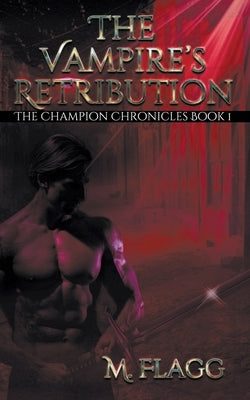 The Vampire's Retribution by Flagg, M.