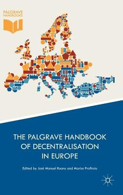 The Palgrave Handbook of Decentralisation in Europe by Ruano, José Manuel