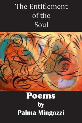 The Entitlement of the Soul by Mingozzi, Palma