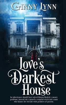 Love's Darkest House by Lynn, Ginny