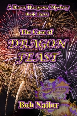 The Case of Dragon Feast by Nailor, Bob