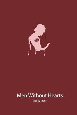 Men Without Hearts by Duah, Diron