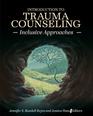 Introduction to Trauma Counseling: Inclusive Approaches by Randall Reyes, Jennifer E.