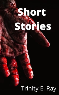 Short Stories by E. Ray, Trinity