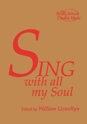 Sing with all my Soul by Llewellyn, William