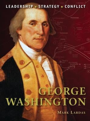 George Washington by Lardas, Mark