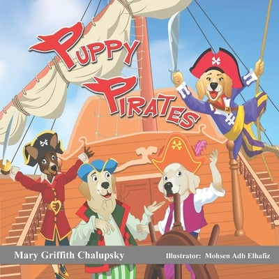 Puppy Pirates by Chalupsky, Mary Griffith