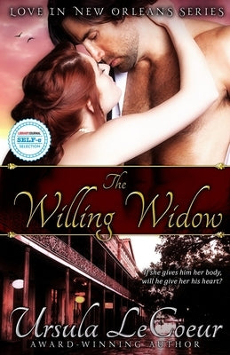 The Willing Widow by LeCoeur, Ursula