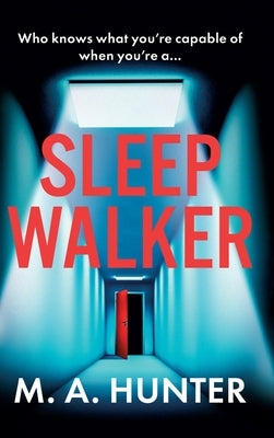 Sleepwalker by Hunter, M. A.