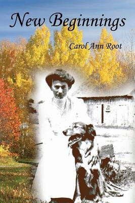 New Beginnings by Root, Carol Ann