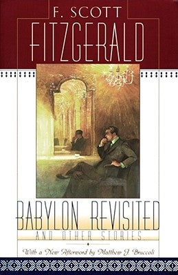 Babylon Revisited: And Other Stories by Bruccoli, Matthew J.