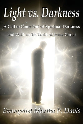 Light vs. Darkness by P. Davis, Martha