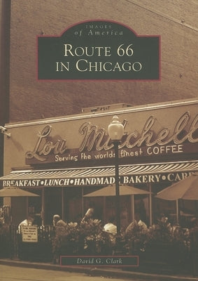 Route 66 in Chicago by Clark, David G.