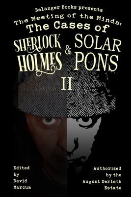 The Meeting of the Minds: The Cases of Sherlock Holmes & Solar Pons 2 by Mower, Mark