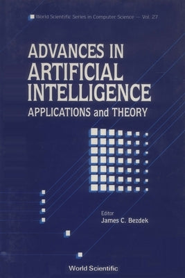 Advances in Artificial Intelligence: Applications and Theory by Bezdek, James C.